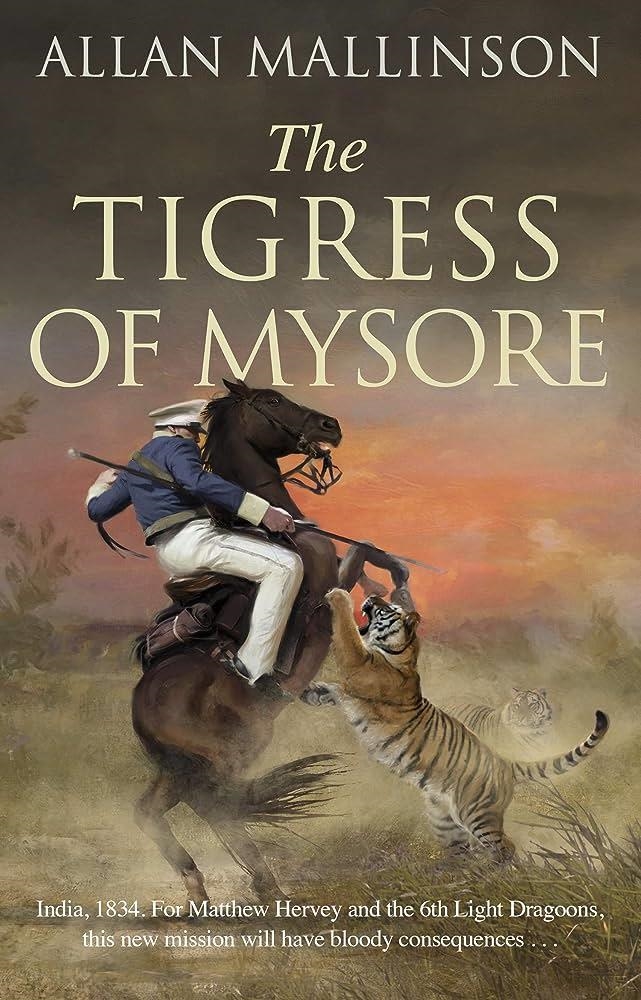 THE TIGRESS OF MYSORE | 9780857504401 | ALLAN MALLINSON