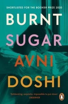 BURNT SUGAR | 9780241989142 | AVNI DOSHI