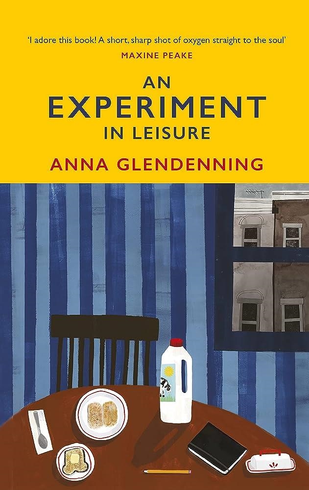 AN EXPERIMENT IN LEISURE | 9781784743970 | ANNA GLENDENNING