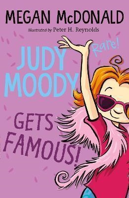 JUDY MOODY GETS FAMOUS! | 9781529503760 | MEGAN MCDONALD