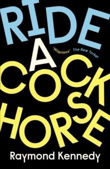 RIDE A COCKHORSE | 9781911547785 | RAYMOND KENNEDY