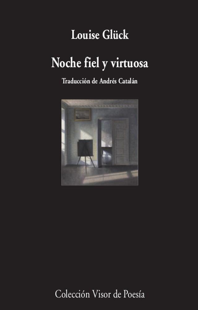 NOCHE FIEL Y VIRTUOSA | 9788498954296 | LOUISE GLÜCK