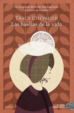 La huellas de la vida | 9788418128851 | TRACY CHEVALIER