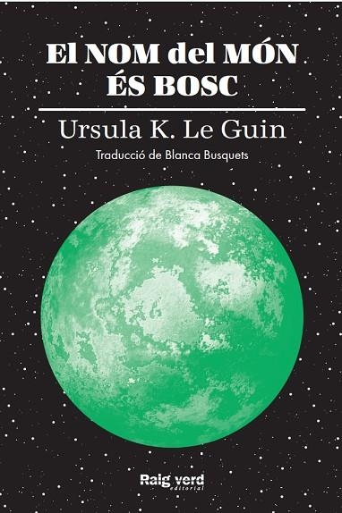 El nom del món és bosc | 9788417925628 | URSULA K. LE GUIN