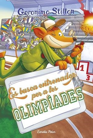 GERONIMO STILTON 83 ES BUSCA ENTRENADOR PER A LES OLIMPÍADES | 9788418134883 | GERONIMO STILTON