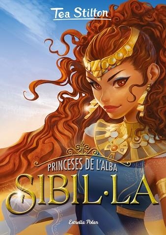 PRINCESES DE L'ALBA 03 SIBIL·LA | 9788418444098 | TEA STILTON