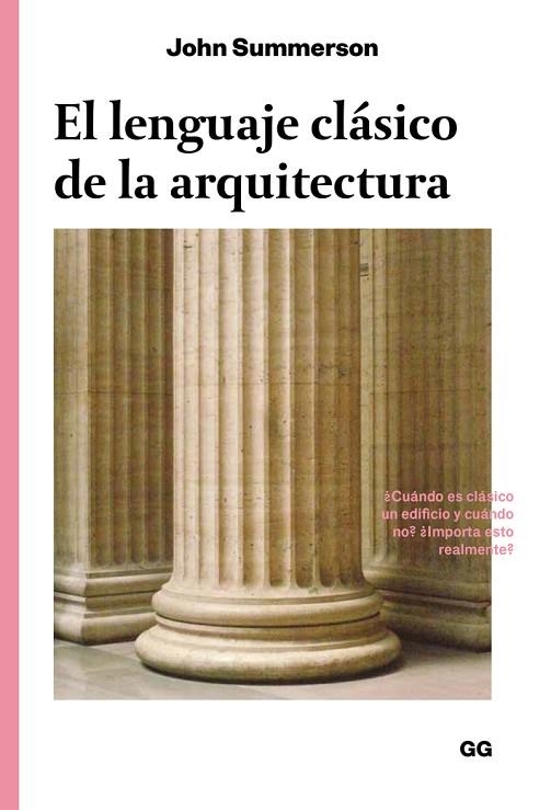 EL LENGUAJE CLÁSICO DE LA ARQUITECTURA | 9788425228612 | JOHN SUMMERSON