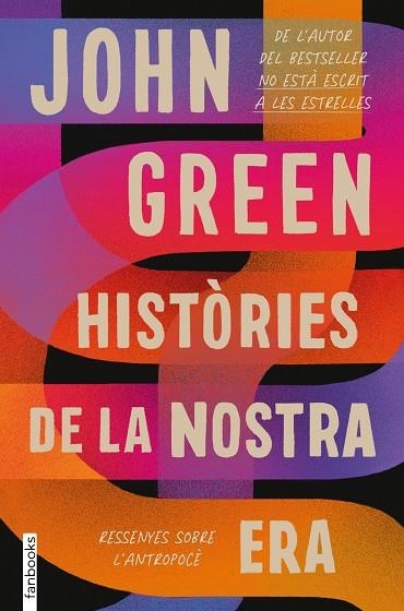 Històries de la nostra era. Ressenyes sobre la humanitat | 9788418327551 | John Green