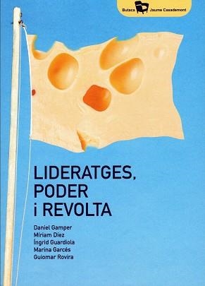 LIDERATGES PODER I REVOLTA | 9788484585831 | GAMPER & DIEZ & GUARDIOLA & GARCES & ROVIRA