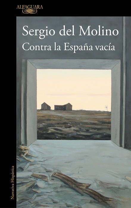 CONTRA LA ESPAÑA VACÍA | 9788420460512 | SERGIO DEL MOLINO