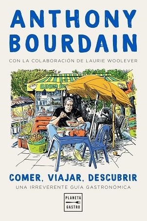 Comer viajar descubrir | 9788408235781 | Anthony Bourdain