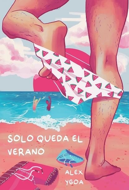 Solo queda el verano | 9788418501272 | ALEX YGOA