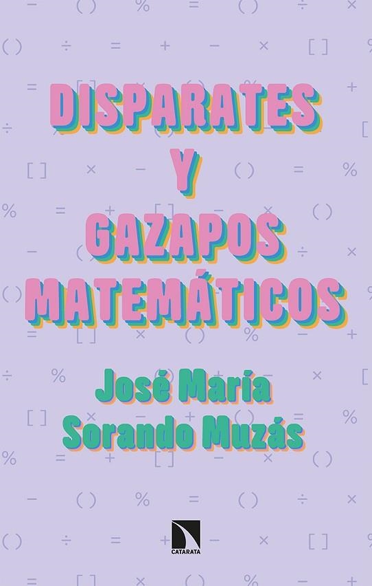 Disparates y gazapos matemáticos | 9788413522494 | JOSE MARIA SORANDO MUZAS