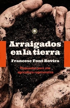 Arraigados en la tierra | 9788494913587 | Francesc Font Rovira