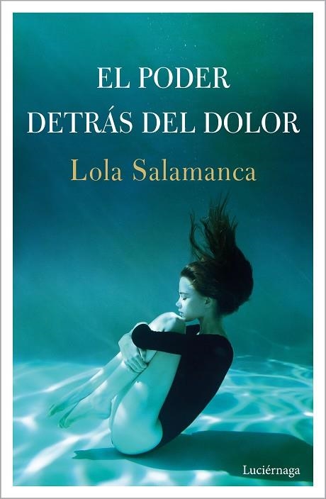 El poder detrás del dolor | 9788418015700 | Lola Salamanca