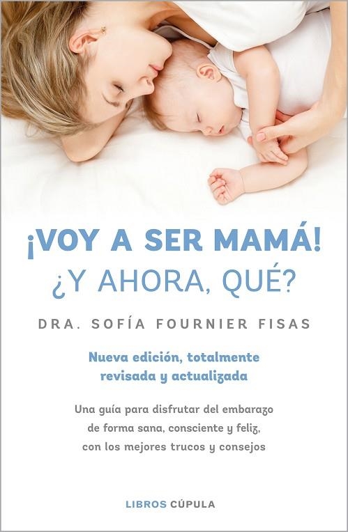 Voy a ser mamá Y ahora qué? | 9788448028497 | Sofía Fournier