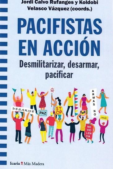 PACIFISTAS EN ACCION | 9788498888430 | JORDI CALVO RUFANGES & KOLDOBI VELASCO VAZQUEZ