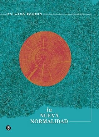 LA NUEVA NORMALIDAD | 9788412186635 | EDUARDO ROMERO