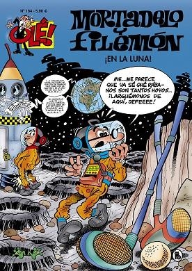 OLE MORTADELO Y FILEMON 184 EN LA LUNA | 9788402421623 | FRANCISCO IBAÑEZ