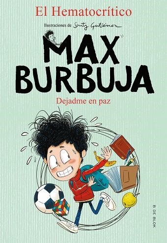 MAX BURBUJA 01 DEJADME EN PAZ | 9788417921873 | EL HEMATOCRITICO