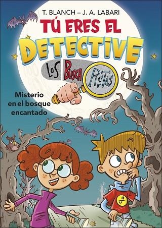 TU ERES EL DETECTIVE LOS BUSCAPISTAS 01 | 9788418483974 | JOSE ANGEL LABARI & TERESA BLANCH