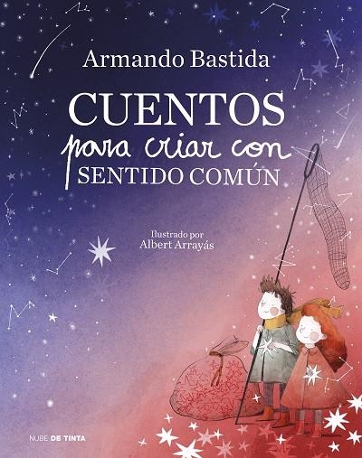 CUENTOS PARA CRIAR CON SENTIDO COMUN | 9788417605278 | ARMANDO BASTIDA