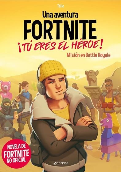 UNA AVENTURA DE FORTNITE TU ERES EL HEROE! | 9788418483035 | THILO