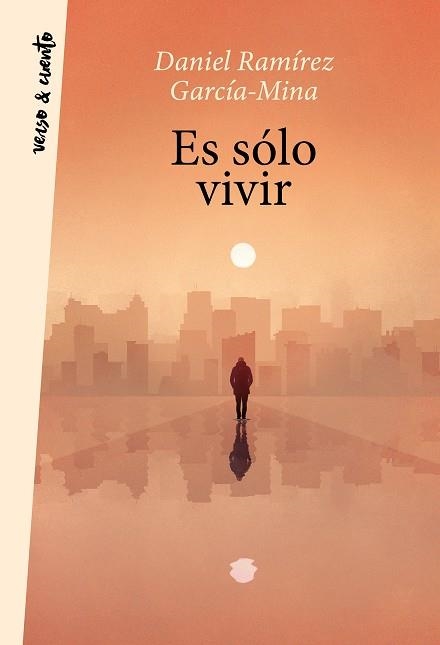 ES SOLO VIVIR | 9788403521681 | DANIEL RAMIREZ