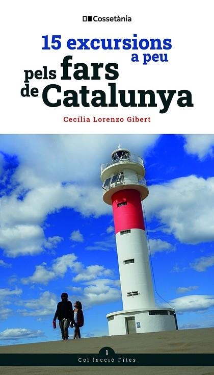 15 EXCURSIONS A PEU PELS FARS DE CATALUNYA | 9788413560526 | CECILIA LORENZO GIBERT