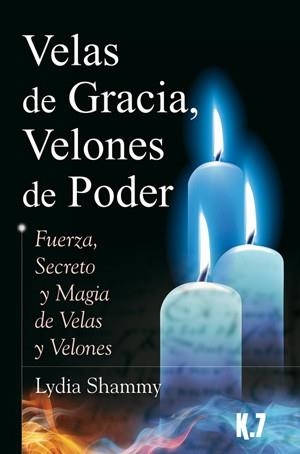 VELAS DE GRACIA VELONES DE PODER | 9788496112094 | LYDIA SHAMMY