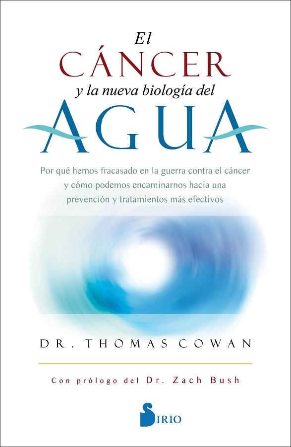 EL CANCER Y LA NUEVA BIOLOGIA DEL AGUA | 9788418531132 | THOMAS COWAN