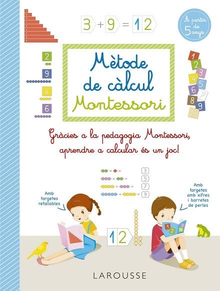 MÈTODE DE CÀLCUL MONTESSORI A PARTIR DE 5 ANYS | 9788418473289 | SYLVAINE AURIOL