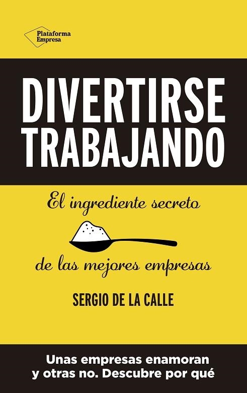 DIVERTIRSE TRABAJANDO | 9788418582356 | SERGIO DE LA CALLE