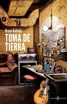 Toma de tierra | 9788417678722 | BRUNO GALINDO