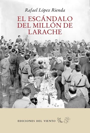 El escándalo del millón de Larache | 9788418227073 | RAFAEL LOPEZ RIENDA