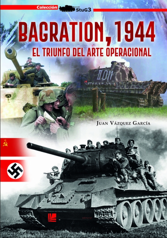 BAGRATION 1944 TRIUNFO DEL ARTE OPERACIONAL | 9788417816179 | JUAN VÁZQUEZ GARCÍA