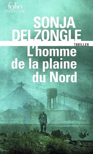 L'HOMME DE LA PLAINES DU NORD | 9782072922381 | SONJA DELZONGLE