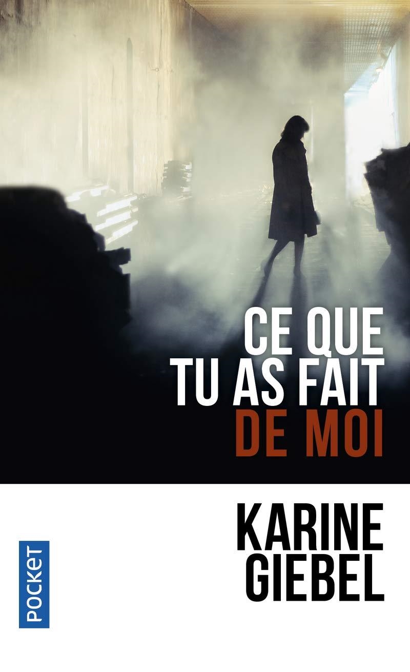 CE QUE TU AS FAIT DE MOI | 9782266313278 | KARINE GIEBEL