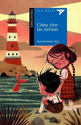 Cómo ríen las sirenas | 9788414032077 | David Fernández Sifres