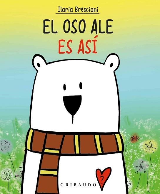 El oso Ale es así | 9788417127985 | Ilaria Bresciani