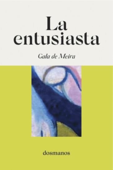 La entusiasta | 9788412300611 | Gala De Meira