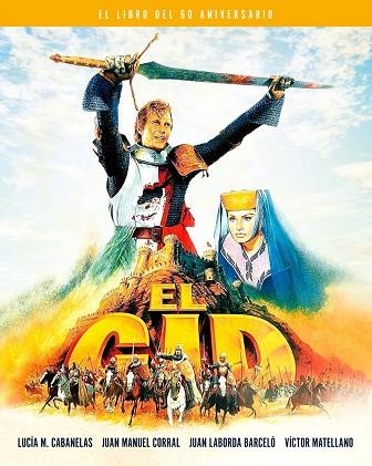 EL CID. EL LIBRO DEL 60 ANIVERSARIO | 9788418181221 | CABANELAS & CORRAL