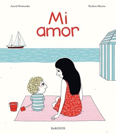 Mi amor | 9788416126521 | Astrid Desbordes