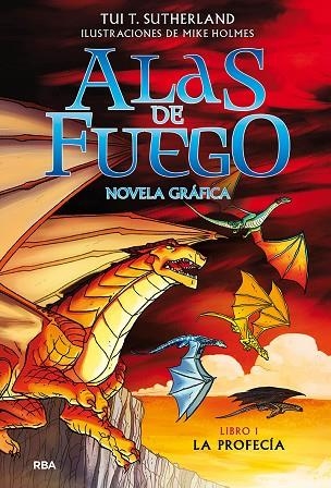 ALAS DE FUEGO 01 LA PROFECIA | 9788427223516 | TUI T. SUTHERLAND & MIKE HOLMES