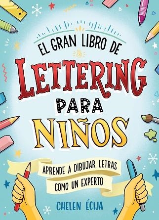 EL GRAN LIBRO DE LETTERING PARA NIÑOS | 9788418054044 | HELENA ECIJA MARTINEZ