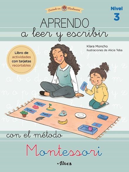 APRENDO A LEER Y ESCRIBIR CON EL METODO MONTESSORI 03 | 9788448858117 | KLARA MONCHO & ALICIA TEBA