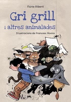 GRI GRILL I ALTRES ANIMALADES | 9788448947125 | NURIA ALBERTÍ