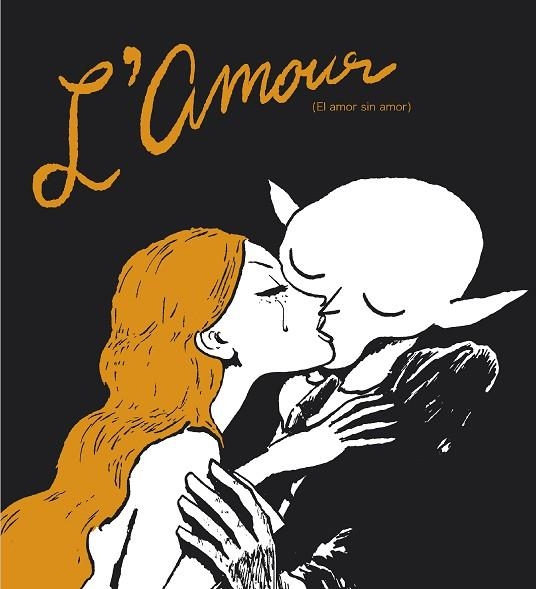 L'AMOUR (EL AMOR SIN AMOR) | 9788417617691 | JOANN SFAR