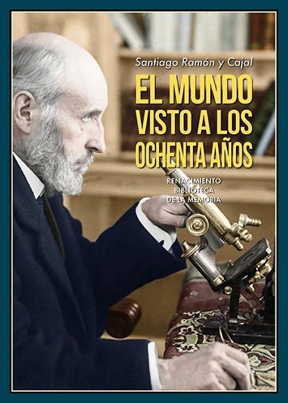 El mundo visto a los ochenta años | 9788418818097 | SANTIAGO RAMON Y CAJAL