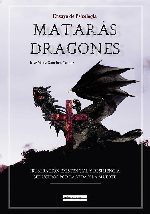 MATARÁS DRAGONES | 9788418789502 | JOSE MARIA SANCHEZ GOMEZ